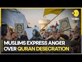 Quran Desecration in Sweden Sparks Global Outrage | Protest Across Muslim-Majority Countries | WION