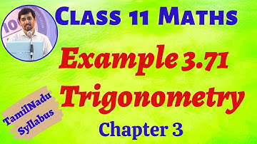 TN Class Class 11 Maths | Example 3.71 Trigonometry Chapter 3 | TN New Syllabus | AlexMaths