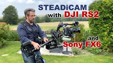 Steadicam + DJI RS2 + Sony FX6 - the poor man