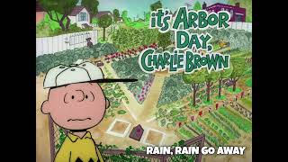 Rain, Rain Go Away - It's Arbor Day, Charlie Brown Soundtrack