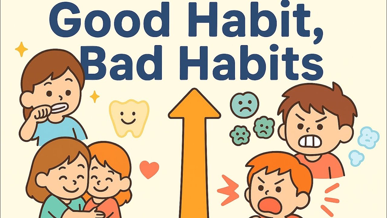 “Good Habit vs Bad Habits for Kids | Easy Visual Guide”@kids yyc - YouTube