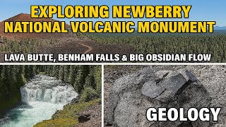 Exploring Newberry National Volcanic Monument | Lava Butte, Benham Falls & Big Obsidian Flow GEOLOGY