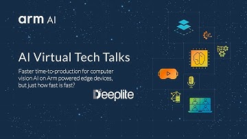 AI Tech Talk from Deeplite: Faster time-to-production for AI on Arm powered edge devices