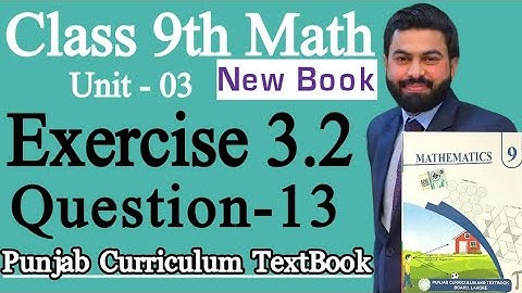 Class 9th Math New Book Exercise 3.2 Question 13-Exercise 3.2 Question 13-9th class Maths New Book