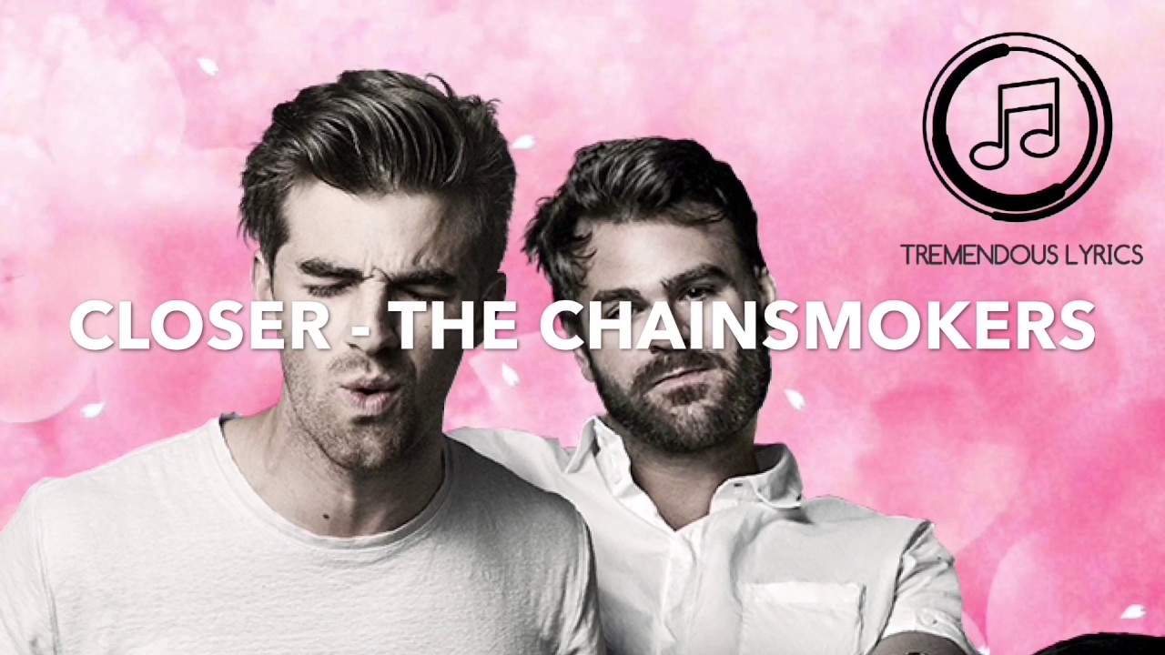 The Chainsmokers ft. Halsey Closer (Lyrics) YouTube