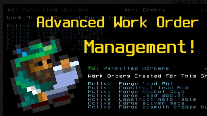 Work Order Management | Dwarf Fortress Advanced Basics