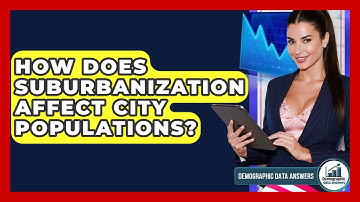 How Does Suburbanization Affect City Populations? - Demographic Data Answers