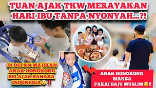 SPESIAL‼️TUAN AJAK TKW RAYAKAN HARI IBU TAPI TANPA NYONYAH⁉️