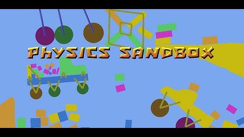 Physics Sandbox Gameplay Trailer