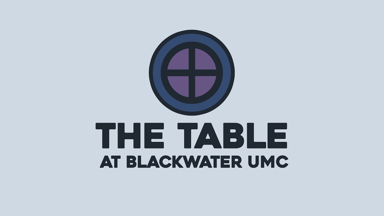 September 6, 2026 - The Table | Blackwater UMC