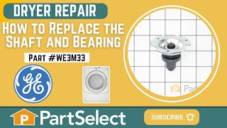GE Dryer Repair - How to Replace the Shaft and Bearing Assembly (GE Part #WE3M33)