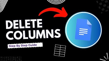 How to delete columns in Google Doc | Full Guide