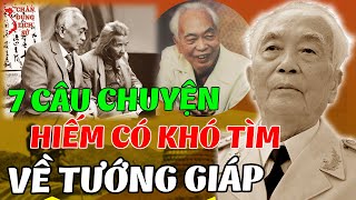 Tiết Lộ Bí Mật Trong 7 Câu Chuyện Cảm Động Rớt Nước Mắt Về Đại Tướng Võ Nguyên Giáp