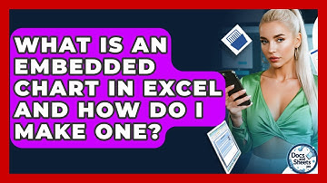 What Is An Embedded Chart In Excel And How Do I Make One? - Docs and Sheets Pro