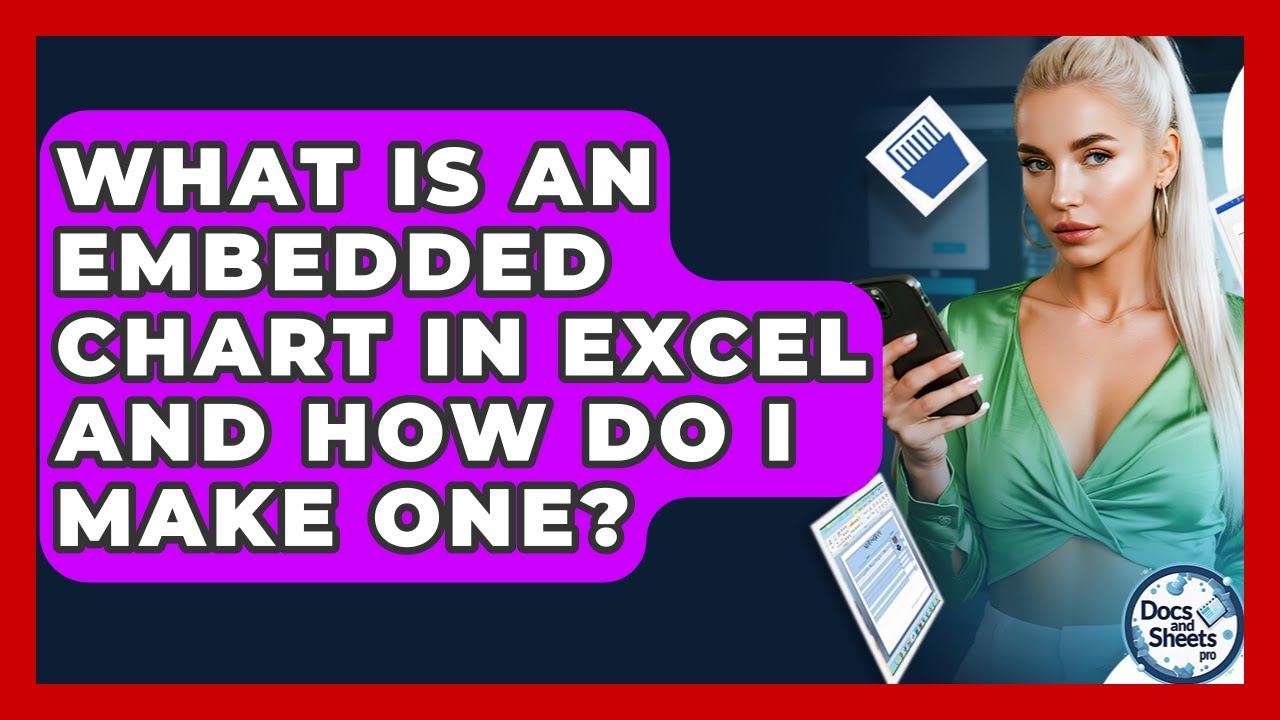 What Is An Embedded Chart In Excel And How Do I Make One? - Docs and ...