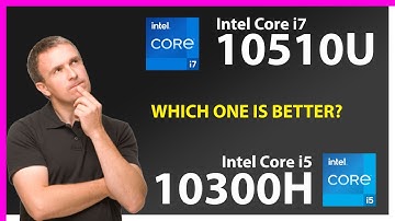 INTEL Core i7 10510U vs INTEL Core i5 10300H Technical Comparison