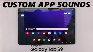How To Set Custom Notification Sounds For Different Apps On Samsung Galaxy Tab S9, S9+ and S9 Ultra