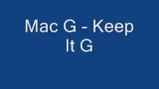 Mac G - Keep It G