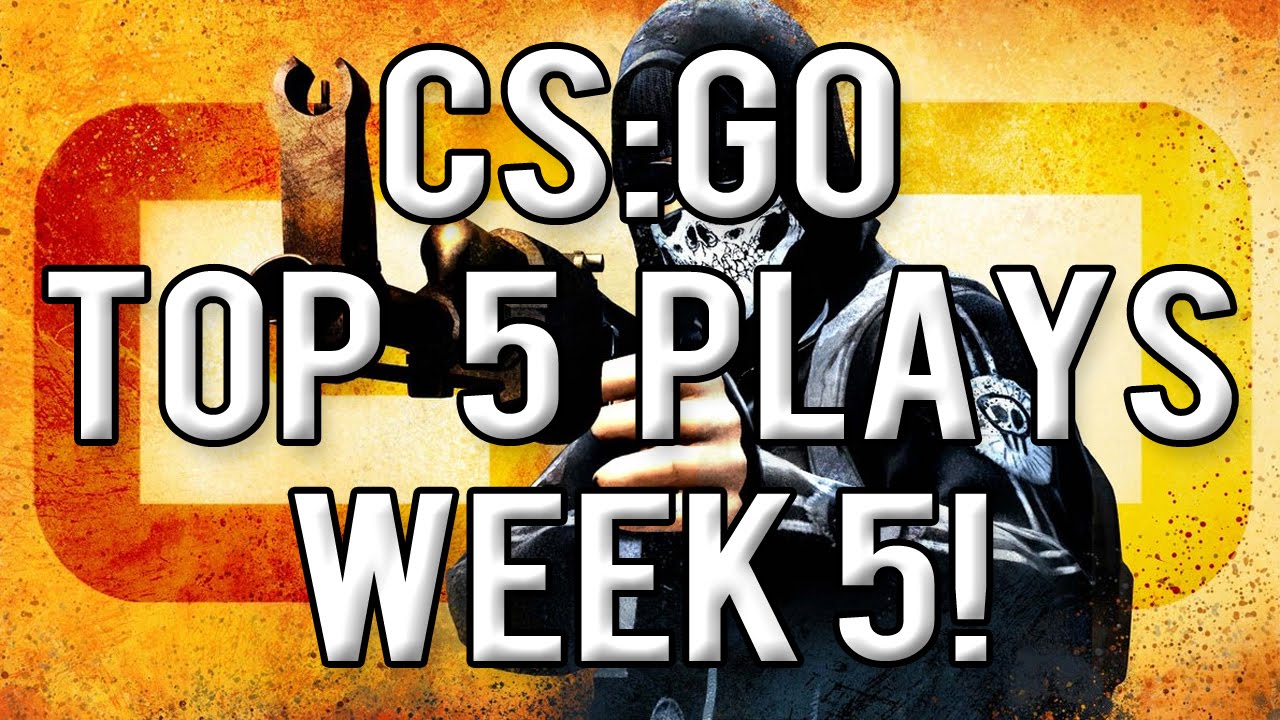 CS:GO Top 5 Plays - Week 5!