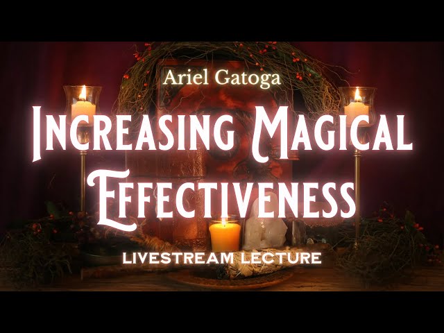 Increasing Magical Effectiveness (Tweaking Your Pr...