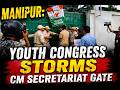 Manipur: Youth Congress storms CM Secretariat gate