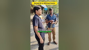 Saransh Sir at JEE Mains 2025 Exam Centre 🙂 Shocking Reaction 😱#shorts #esaral #jee #jee2025