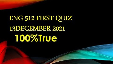 Eng 512 First Quiz