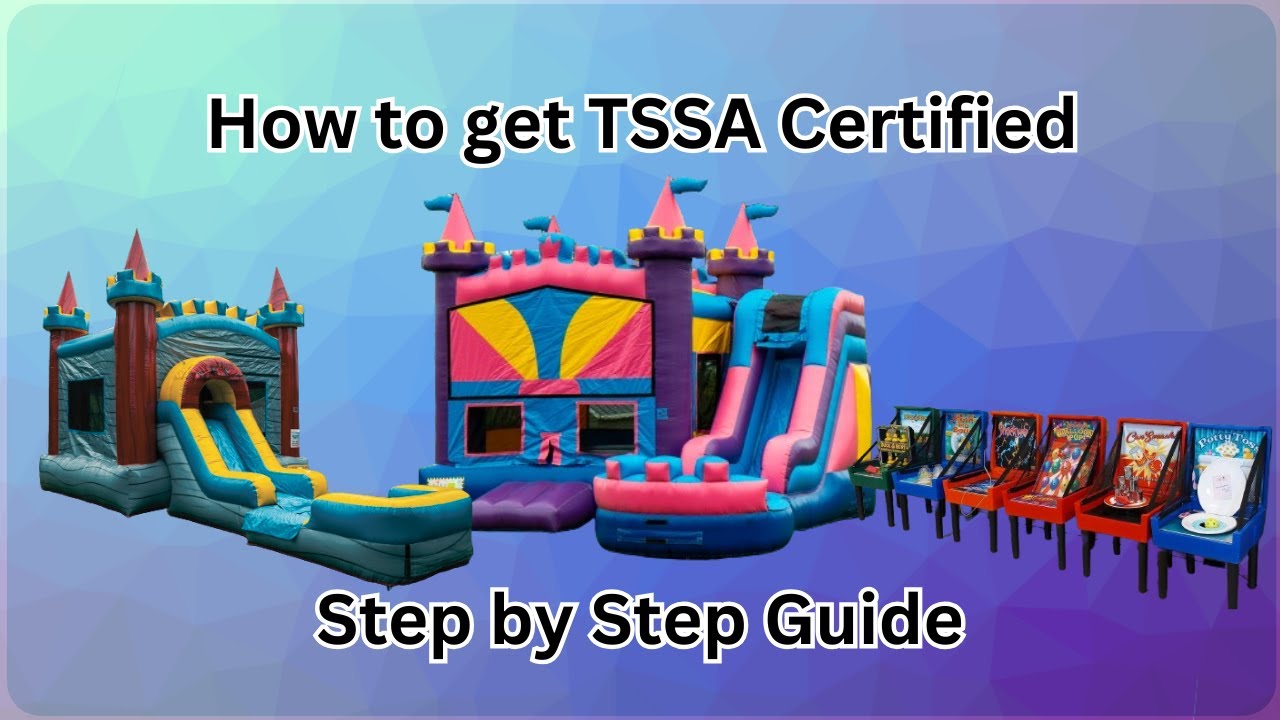 How to Get Your Bouncy Castle Business TSSA Certified in Ontario, Canada