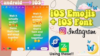 Apply iOS emojis + iOS font together on Android (Instagram) ?