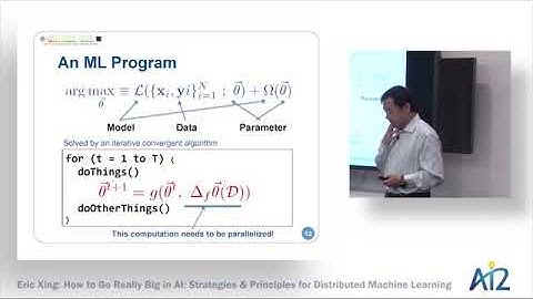 How to Go Really Big in AI: Strategies & Principles for Distributed Machine Learning - Dr. Eric Xing