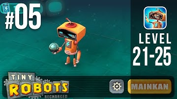 Tiny Robots Recharged Level 21-25 Gameplay Walkthrough (Android)