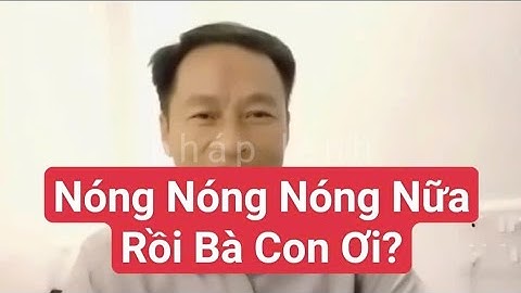 Nóng Nóng Nóng Nữa Rồi Bàn ơn Ơi?#suminhtue 