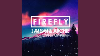 Provided to YouTube by Xelon Entertainment Firefly (feat. Sophia Br...