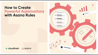 [Asana Tutorial] How to Create Powerful Automations with Asana Rules