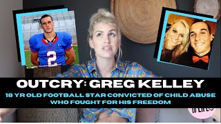 OUTCRY! Greg Kelley: A 18 yr old football star convicted of child abuse who fought for his freedom