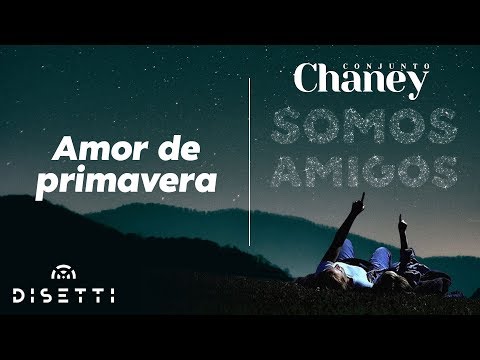 Conjunto Chaney – Amor De Primavera | Salsa con Letra Romantica