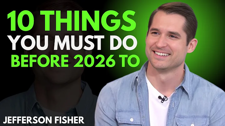 10 Things You Must Do Before 2026 to Change Your Life Forever : Jefferson Fisher