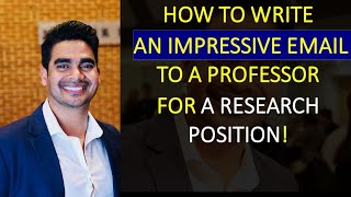 How to write an EFFECTIVE EMAIL to a Professor for a Research Position I Template| Dr. Jitendra Pant