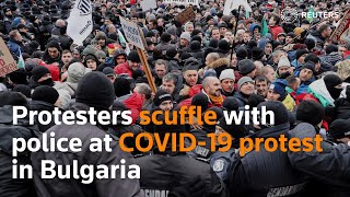 Protesters scuffle with police at COVID-19 protest in Bulgaria