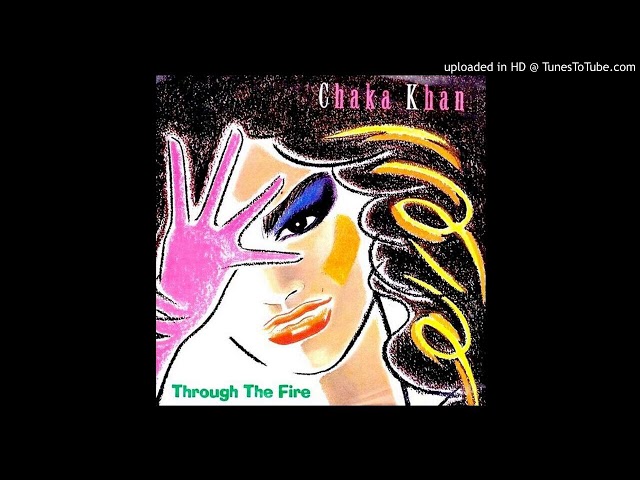 Chaka Khan - Through the fire ''Album Edit'' (1984) - YouTube