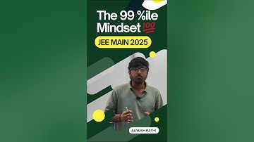 Unlocking 99 Percentile: The Secret Mindset! 🚀✨ | JEE Main 2025 | #JEE2025 #Motivation #ARSquad