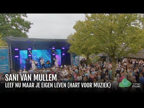 Sani van Mullem - Leef Nu Maar Je Eigen Leven (Hart voor Muziek)