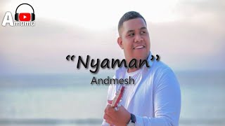 Andmesh  Nyaman (Lirik)