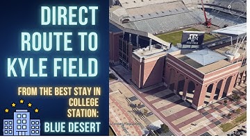 Direct Route to Kyle Field from College Station