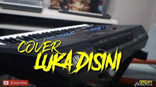 LAGU INDO COVER||UNGU-LUKA DISINI VERSI KEYBOARD