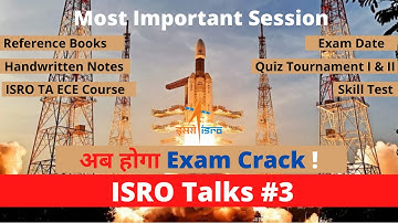 ISRO TALK #3 | Technical Assistant ECE | Exam Date | अब होगा Exam Crack | Best Strategy