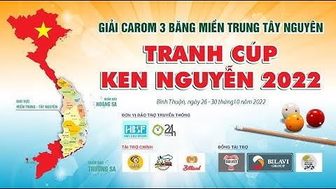 Văn Ngân vs Mai Thiện | Giải Billiard 3C Miền Trung Tây Nguyên Cúp Ken Nguyễn năm 2022