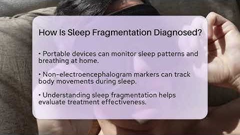 How Is Sleep Fragmentation Diagnosed? - Sleep Apnea Support Network