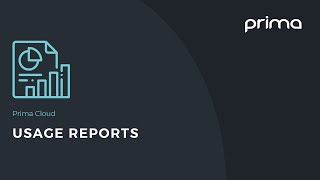 Usage Reports | Prima Cloud