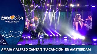 ALFRED y AMAIA cantan TU CANCIÓN en el concierto de EUROVISIÓN 2018 de Ámsterdam